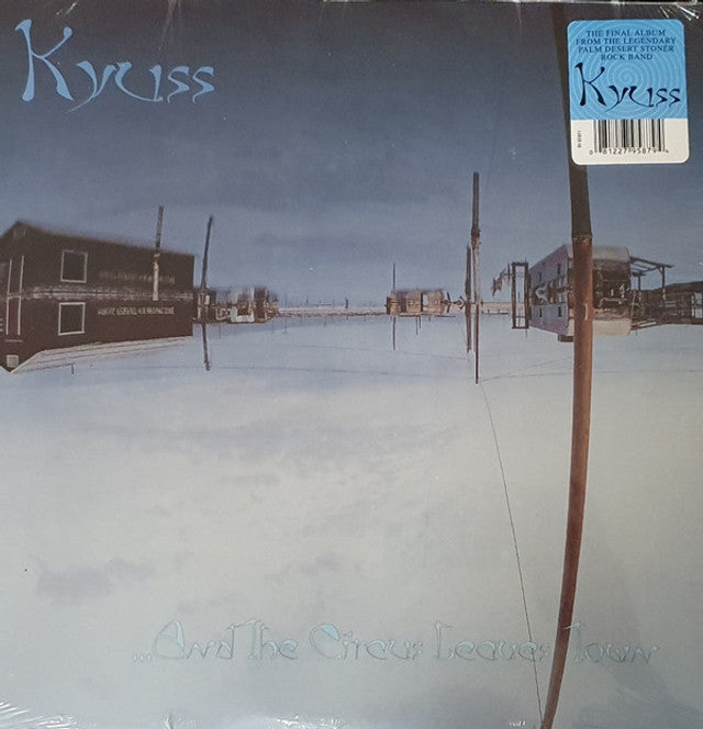 Kyuss - ...And The Circus Leaves Town