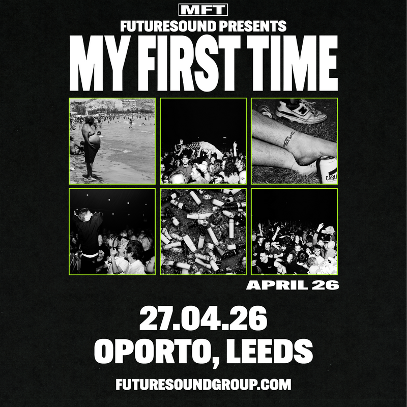 My First Time 27/04/26 @ Oporto