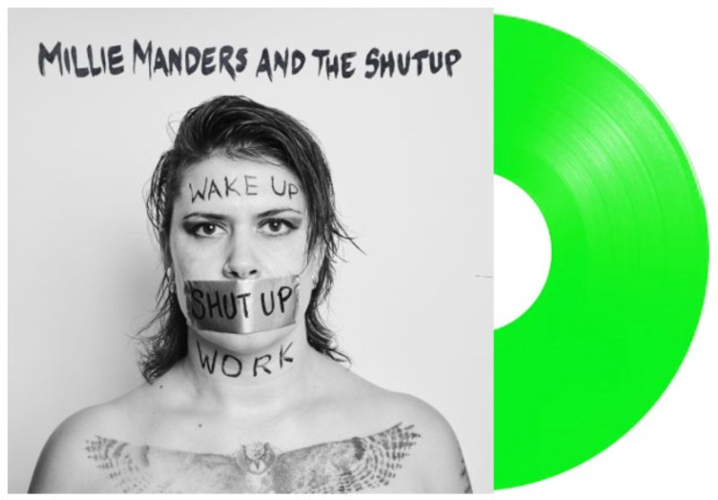 Millie Manders & the Shut Up - WAKE UP. SHUT UP. WORK