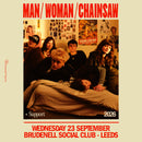 Man/Woman/Chainsaw 23/09/26 @ Brudenell Social Club