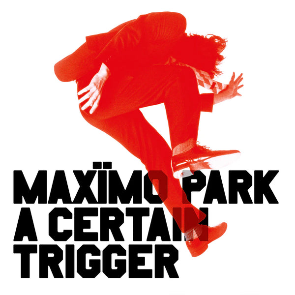 MAXÏMO PARK / A Certain Trigger LPレコード MAXÏMO PARK / A Certain Trigger LPレコード