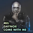 Mel Gaynor - Come With Me