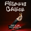 Melanie Baker 26/06/26 @ Hyde Park Book Club