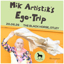 Mik Artistik's Ego Trip 20/06/26 @ Black Horse, Otley