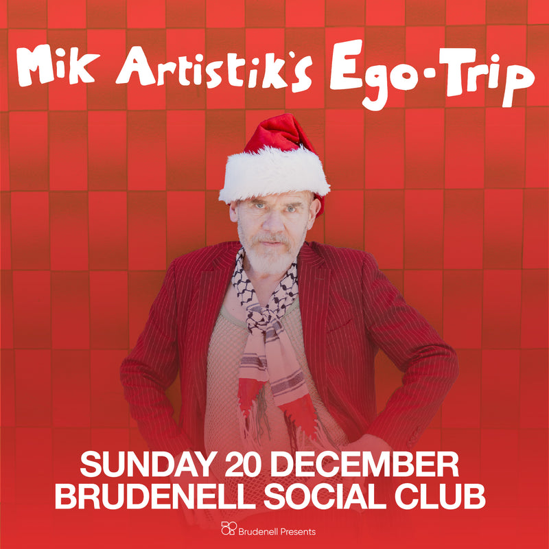 Mik Artistik's Ego Trip 20/12/26 @ Brudenell Social Club