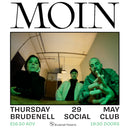 Moin 29/05/25 @ Brudenell Social Club