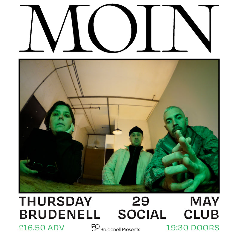 Moin 29/05/25 @ Brudenell Social Club
