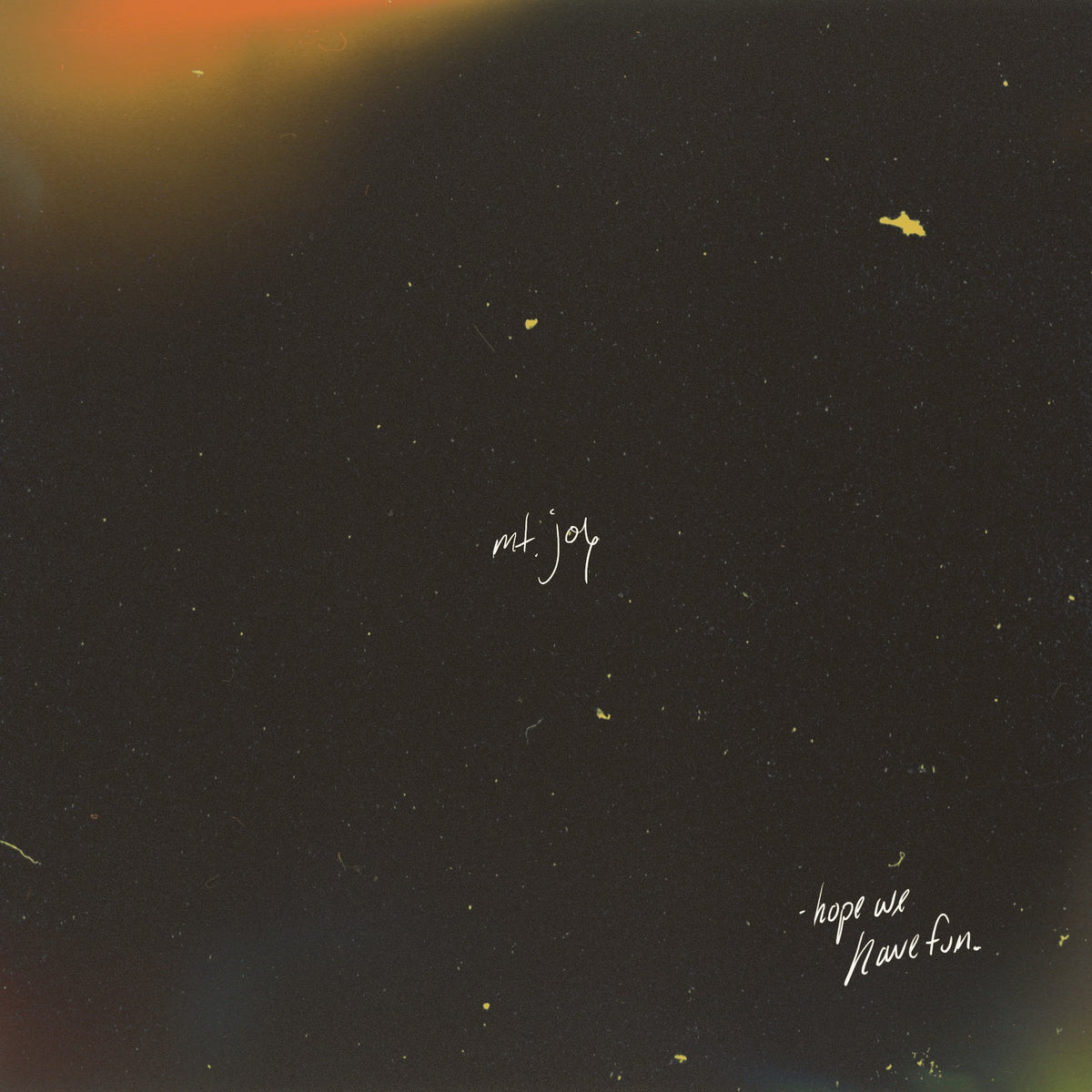 Mt. Joy - Hope We Have Fun
