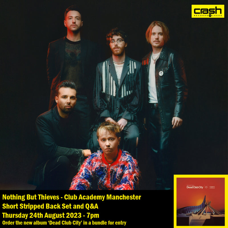 Nothing But Thieves - Dead Club City : Album + Ticket Bundle  (Album Launch show at Club Academy Manchester) *Pre-Order