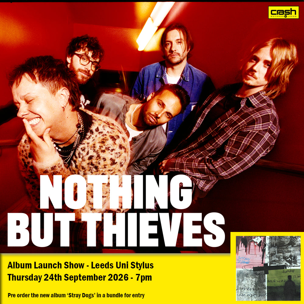 Nothing But Thieves - Stray Dogs : Album + Ticket Bundle  (Album Launch Show at Leeds Uni Stylus) *Pre-order