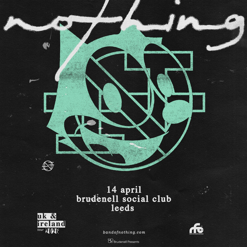 NOTHING 14/04/26 @ Brudenell Social Club