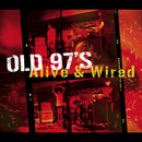 Old 97's - Alive & Wired - Limited RSD Black Friday 2026