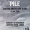 Pile 18/11/25 @ Lending Room