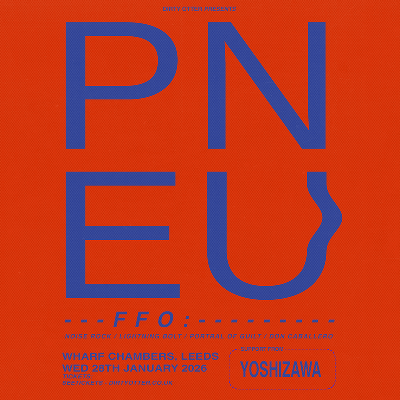 PNEU 28/01/26 @ Wharf Chambers