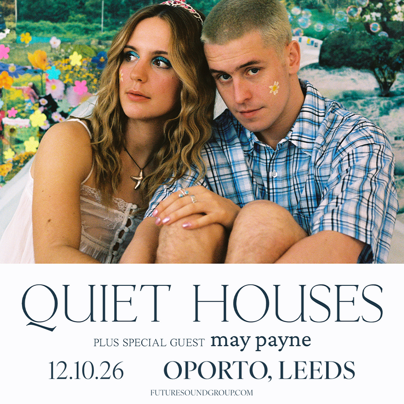 Quiet Houses 12/10/26 @ Oporto