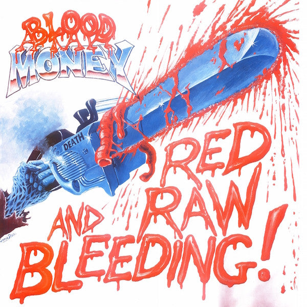 Blood Money - Red Raw and Bleeding!