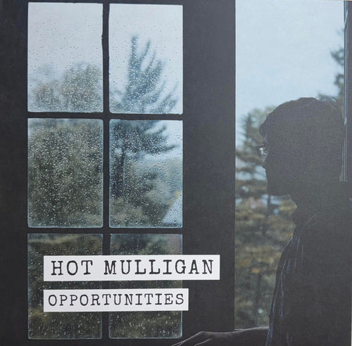 Hot Mulligan – Opportunities