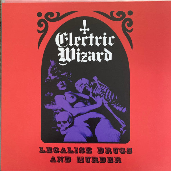 Electric Wizard – Legalise Drugs And Murder
