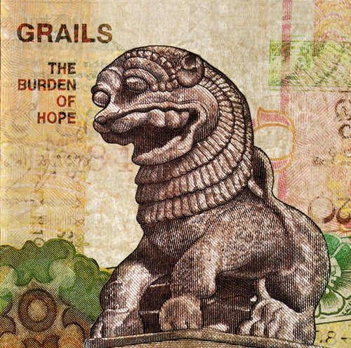 Grails - The Burden Of Hope