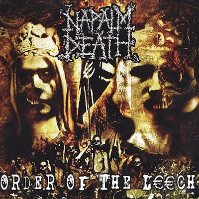 Napalm Death - Order of the Leech