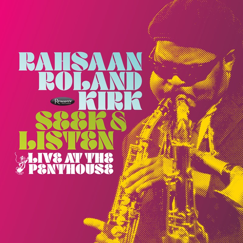 Rahsaan Roland Kirk - Seek & Listen: Live at the Penthouse - Limited RSD Black Friday 2025