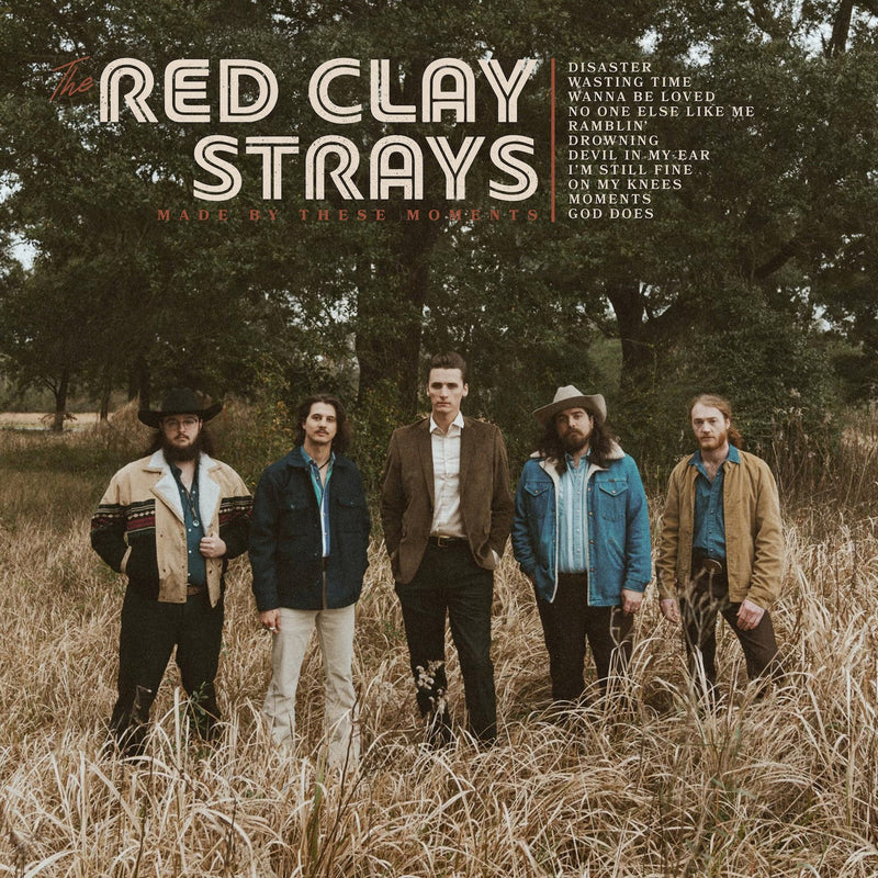 Red Clay Strays (The) - Made By These Moments