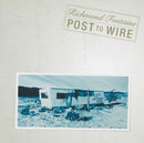 Richmond Fontaine - Post To Wire (20th Anniversary Edition) - Limited RSD 2024