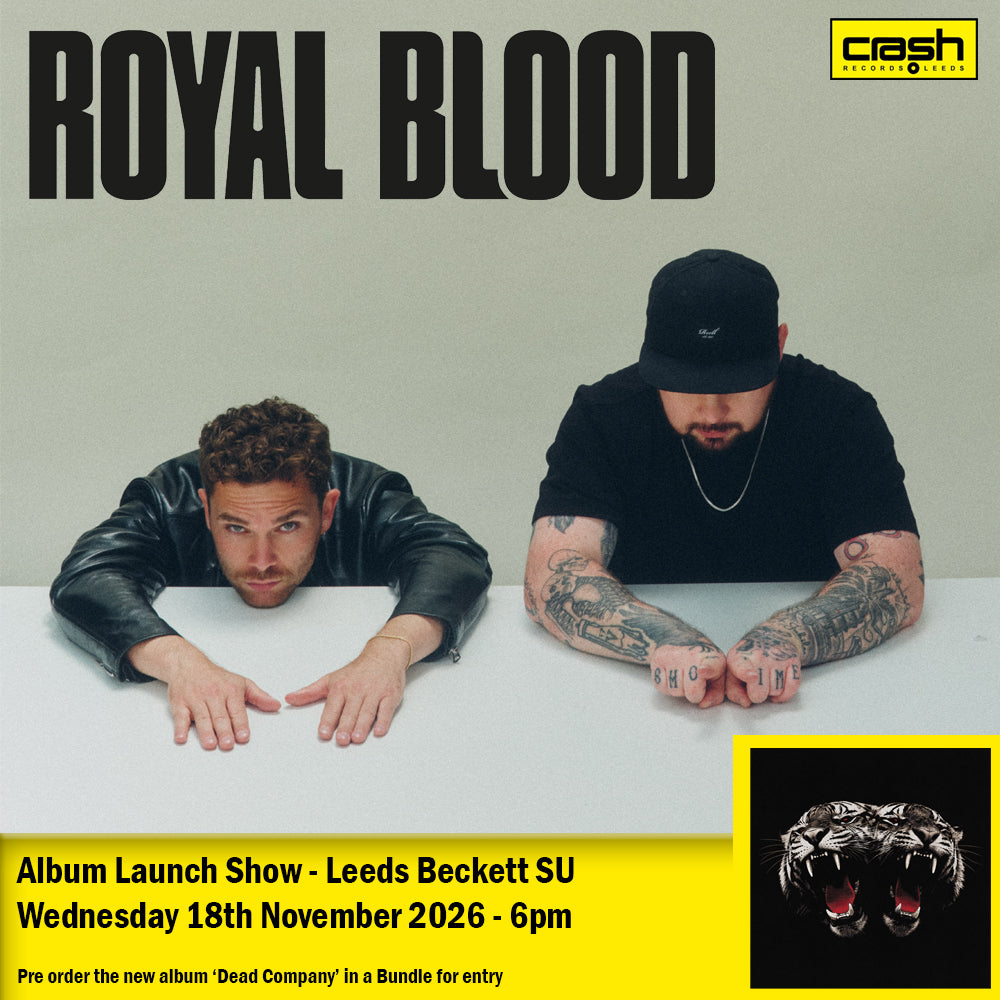 Royal Blood - Dead Company : Album  + Ticket Bundle  (Album Launch Show at Leeds Beckett Students Union) *Pre-Order