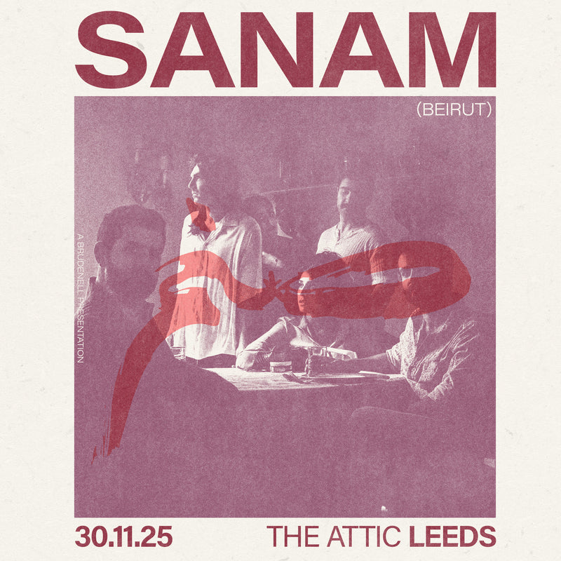 Sanam (Beirut) 30/11/25 @ The Attic