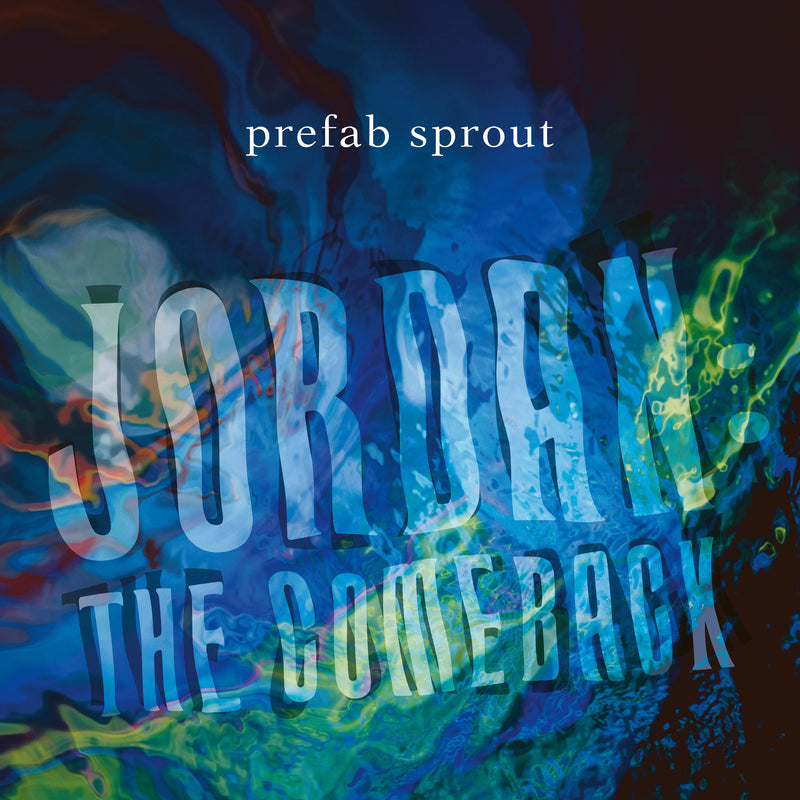 Prefab Sprout - Jordan: The Comeback - NATIONAL ALBUM DAY 2024