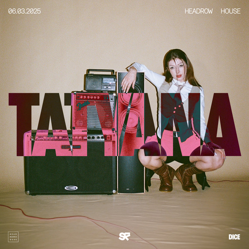 TATYANA 06/03/25 @ Headrow House