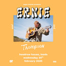 ERNIE + Zach Thompson 25/02/26 @ Headrow House