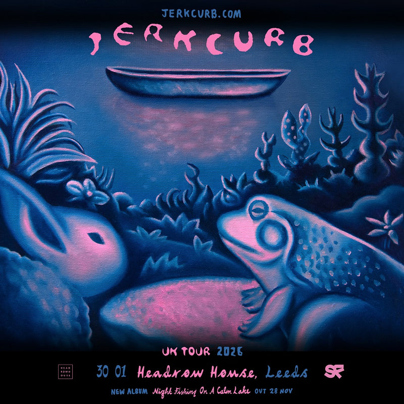 Jerkcurb 30/01/26 @ Headrow House