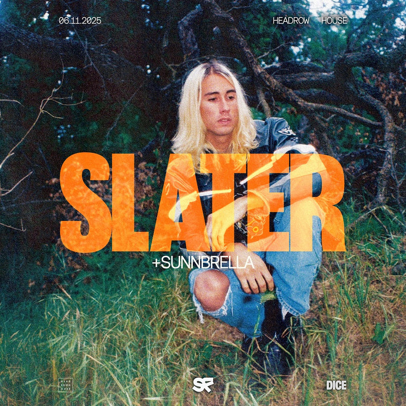 Slater 06/11/25 @ Headrow House