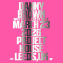 Danny Brown  23/03/26 @ Project House