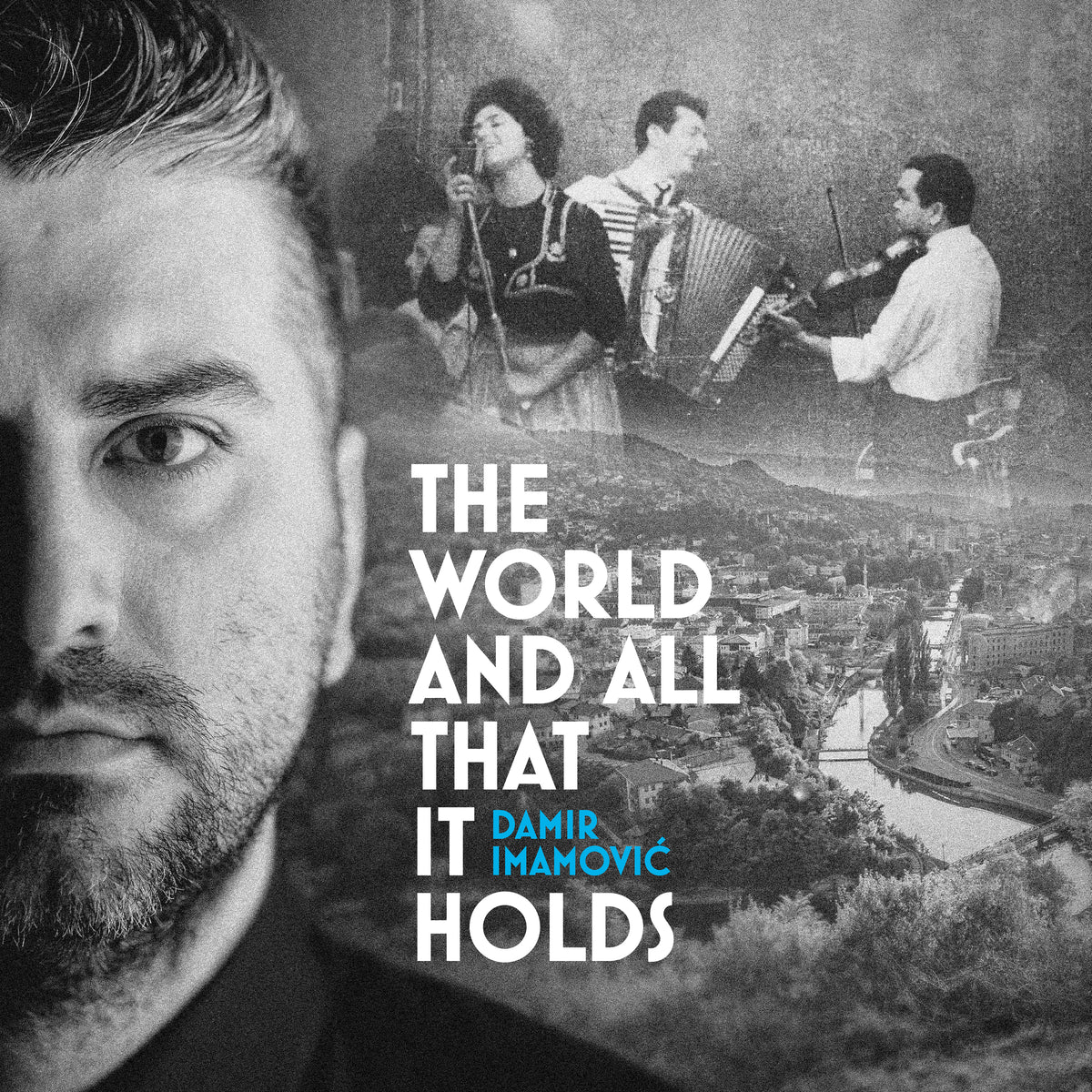 Damir Imamovic - The World And All That It Holds