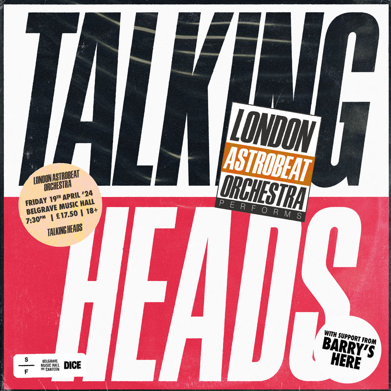 London Astrobeat Orchestra Performs Talking Heads 19/04/24 @ Belgrave Music Hall