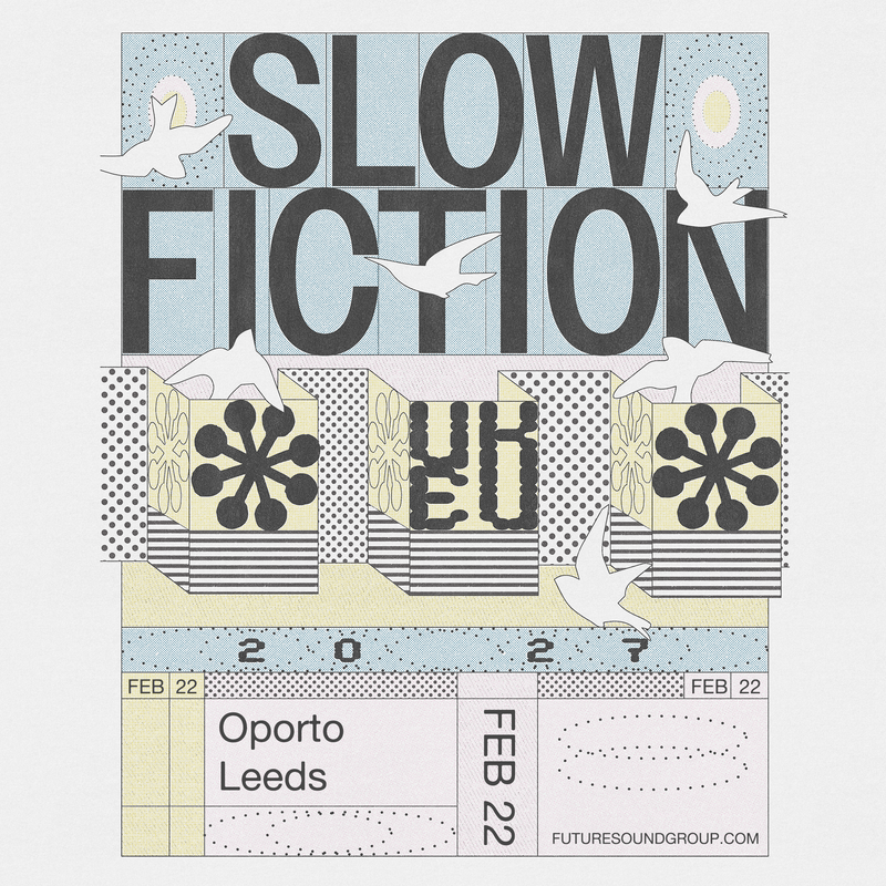 Slow Fiction 22/02/27 @ Oporto