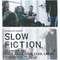Slow Fiction 26/08/25@ Hyde Park Book Club