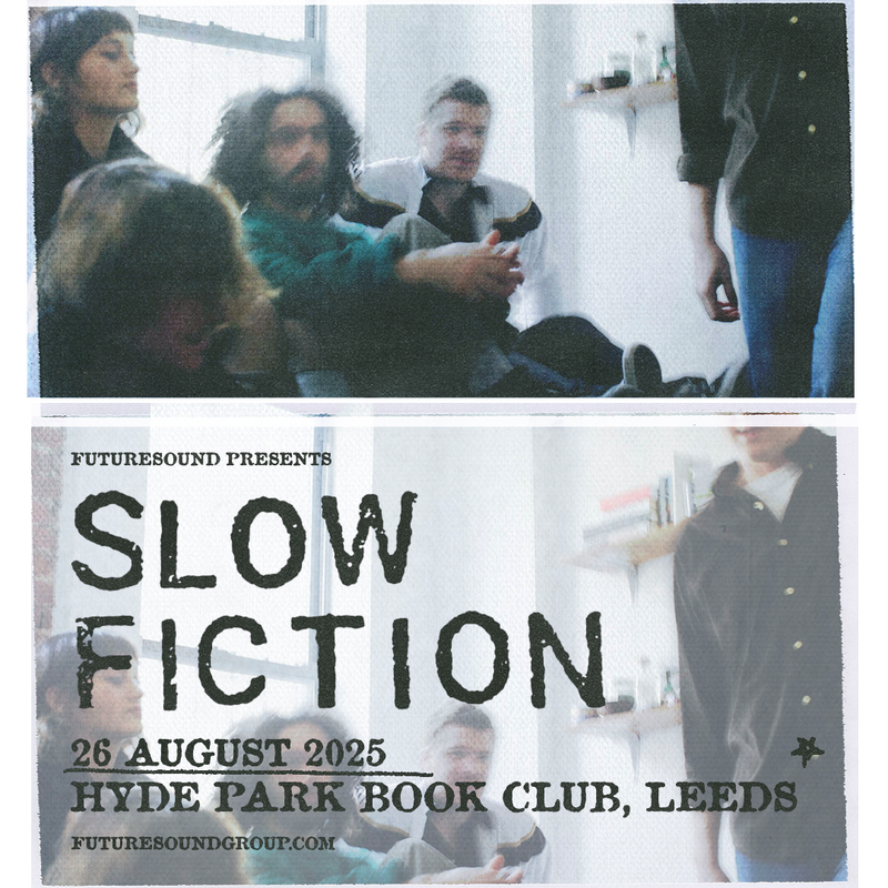 Slow Fiction 26/08/25@ Hyde Park Book Club