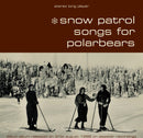 Snow Patrol - Songs for Polarbears (25th Anniversary Edition)