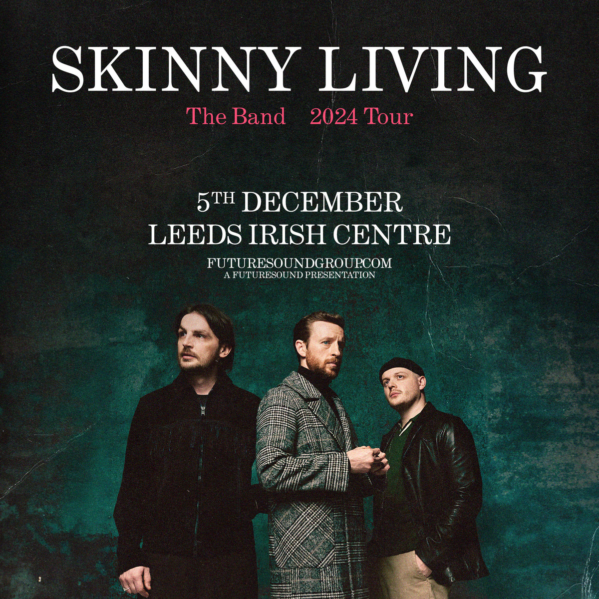 Skinny Living 05/12/24 @ Leeds Irish Centre
