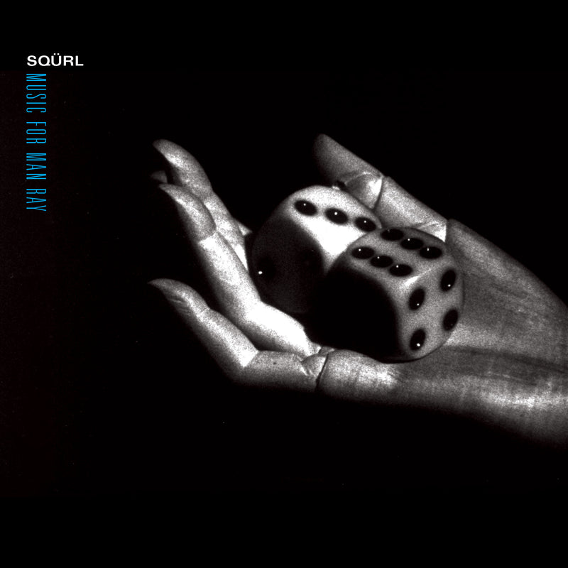 Sqürl - Music For Man Ray *Pre-Order