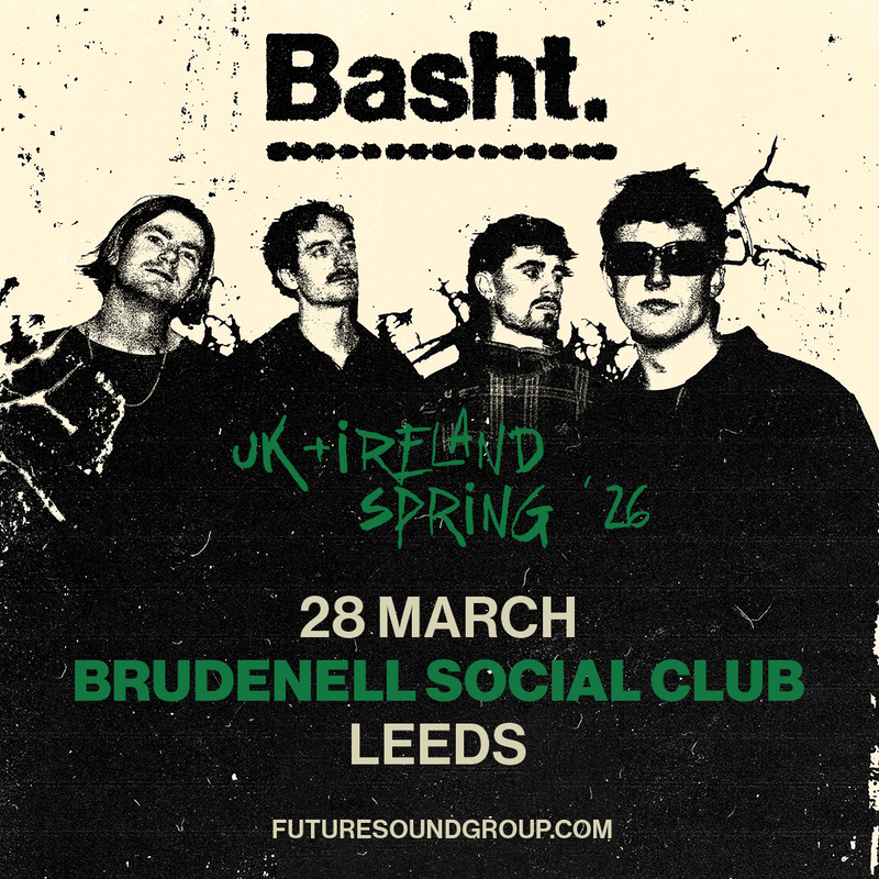 BASHT. 28/03/26 @ Brudenell Social Club