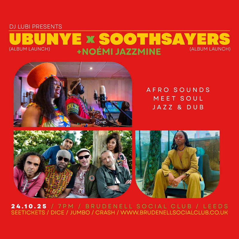 Ubunye + Soothsayers + Noémi Jazzmine 24/10/25 @ Brudenell Social Club