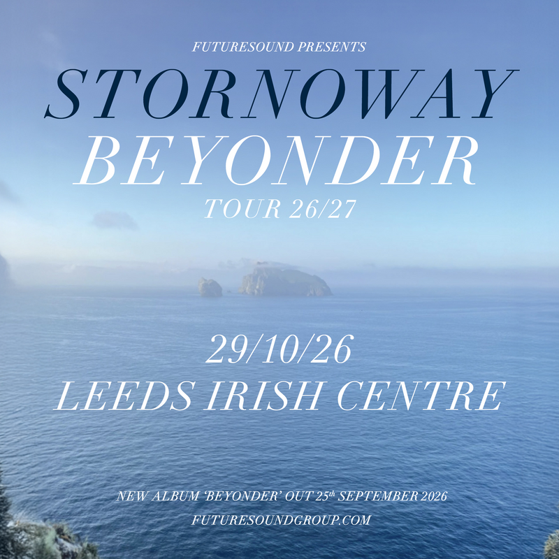 Stornoway 29/10/26 @ Leeds Irish Centre