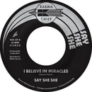 Say She She - I Believe In Miracles / C'est Si Bon