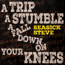 Seasick Steve - A Trip, A Stumble, A Fall Down On Your Knees *Pre Order