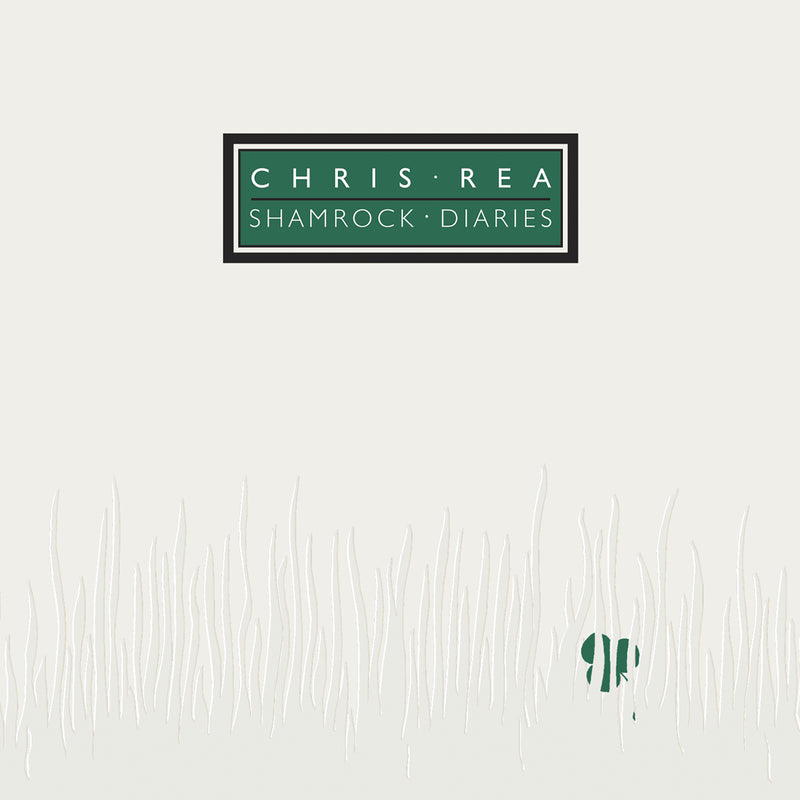 Chris Rea - Shamrock Diaries *Pre-Order