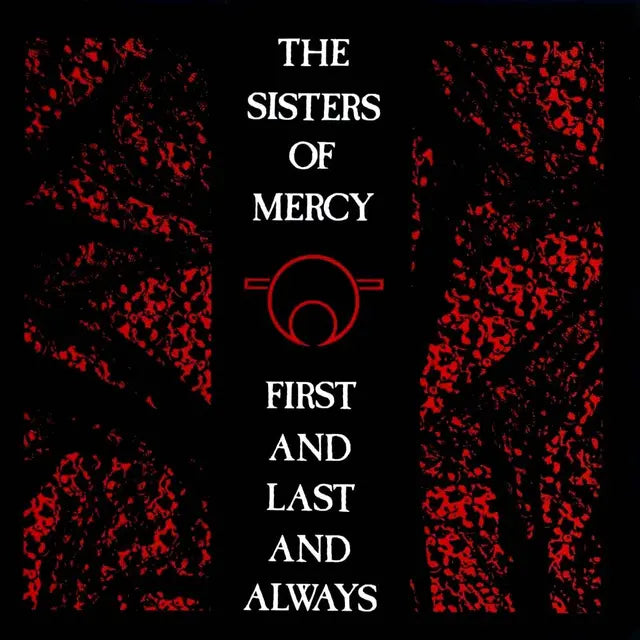Sisters Of Mercy - First and Last and Always
